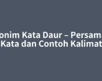 Sinonim Kata Daur – Persamaan Kata dan Contoh Kalimat
