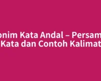 Sinonim Kata Andal – Persamaan Kata dan Contoh Kalimat