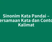 Sinonim Kata Pandai – Persamaan Kata dan Contoh Kalimat
