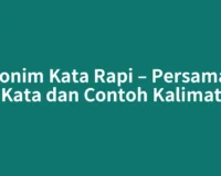 Sinonim Kata Rapi – Persamaan Kata dan Contoh Kalimat