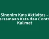 Sinonim Kata Aktivitas – Persamaan Kata dan Contoh Kalimat