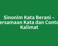 Sinonim Kata Berani – Persamaan Kata dan Contoh Kalimat