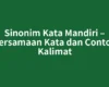 Sinonim Kata Mandiri – Persamaan Kata dan Contoh Kalimat