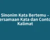 Sinonim Kata Bertemu – Persamaan Kata dan Contoh Kalimat