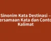 Sinonim Kata Destinasi – Persamaan Kata dan Contoh Kalimat