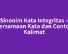 Sinonim Kata Integritas – Persamaan Kata dan Contoh Kalimat