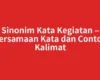 Sinonim Kata Kegiatan – Persamaan Kata dan Contoh Kalimat