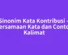 Sinonim Kata Kontribusi – Persamaan Kata dan Contoh Kalimat